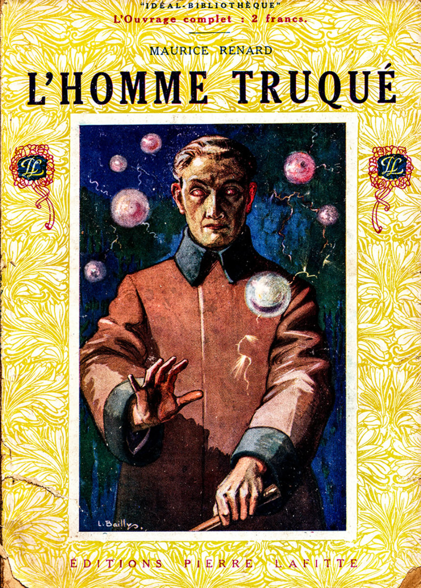 L'Homme Truqué by Maurice Renard (1923, Éditions Pierre Lafitte) | L. Baillys