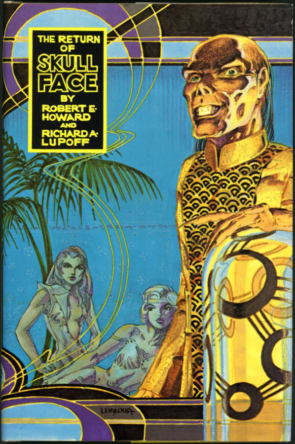 The Return of Skull Face (1977) by Robert E. Howard with Richard A. Lupoff | Stephen E. Leialoha